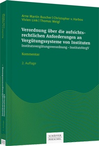 Abbildung von: Verordnung über die aufsichtsrechtlichen Anforderungen an Vergütungssysteme von Instituten (Institutsvergütungsverordnung - InstitutsVergV) - Schäffer-Poeschel
