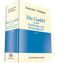 Abbildung von: Die GmbH in der Gestaltungs- und Beratungspraxis - Carl Heymanns Verlag