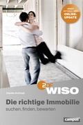 Cover: WISO: Die richtige Immobilie - suchen, finden, bewerten - Campus