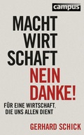 Cover: Machtwirtschaft - nein danke! - Campus