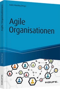 Abbildung von: Agile Organisationen - Haufe-Lexware