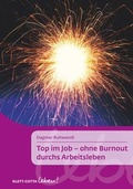 Cover: Top im Job - Ohne Burnout durchs Arbeitsleben - Klett-Cotta