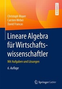 Abbildung von: Lineare Algebra für Wirtschaftswissenschaftler - Springer Gabler