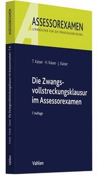 Abbildung von: Die Zwangsvollstreckungsklausur im Assessorexamen - Vahlen