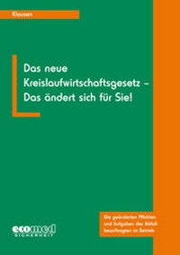 Abbildung von: Das neue Kreislaufwirtschaftsgesetz - Das ändert sich für Sie! - ecomed Storck