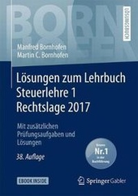 Abbildung von: Lösungen zum Lehrbuch Steuerlehre 1 Rechtslage 2017 - Springer Gabler