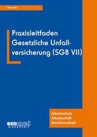 Abbildung von: Praxisleitfaden Gesetzliche Unfallversicherung (SGB VII) - ecomed Storck