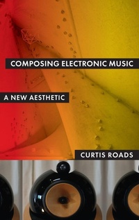 Enlarge image Cover: Composing Electronic Music - Oxford University Press Inc