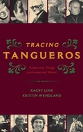 Cover: Tracing Tangueros - Oxford University Press Inc