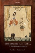 Cover: Embodying the Militia in Georgian England - Oxford University Press