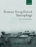 Cover: Roman Strigillated Sarcophagi - Oxford University Press