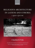 Cover: Religious Architecture in Latium and Etruria, c. 900-500 BC - Oxford University Press