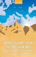 Cover: Arabic-Islamic Views of the Latin West - Oxford University Press