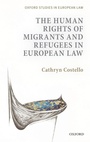 Cover: The Human Rights of Migrants and Refugees in European Law - Oxford University Press