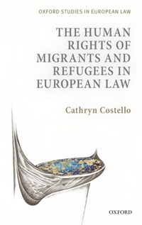 Enlarge image Cover: The Human Rights of Migrants and Refugees in European Law - Oxford University Press