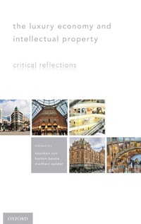 Enlarge image Cover: The Luxury Economy and Intellectual Property - Oxford University Press Inc