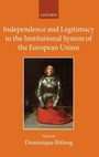 Cover: Independence and Legitimacy in the Institutional System of the European Union - Oxford University Press
