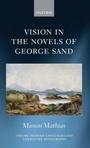 Cover: Vision in the Novels of George Sand - Oxford University Press