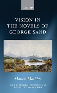 Enlarge image Cover: Vision in the Novels of George Sand - Oxford University Press