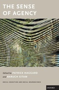 Cover: The Sense of Agency - Oxford University Press Inc