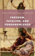 Cover: Freedom, Fatalism, and Foreknowledge - Oxford University Press Inc