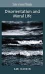 Cover: Disorientation and Moral Life - Oxford University Press Inc