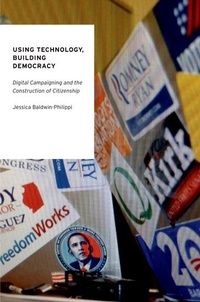 Abbildung von: Using Technology, Building Democracy - Oxford University Press Inc