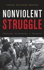 Cover: Nonviolent Struggle - Oxford University Press Inc