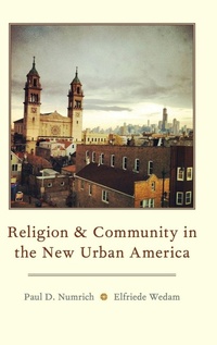 Enlarge image Cover: Religion and Community in the New Urban America - Oxford University Press Inc