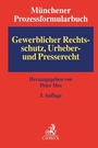 Cover: Münchener Prozessformularbuch Bd. 5: Gewerblicher Rechtsschutz, Urheber- und Presserecht - C.H.BECK