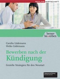 Cover: Bewerben nach der K&uuml;ndigung - mi Wirtschaftsbuch