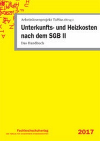Abbildung von: Unterkunfts- und Heizkosten nach dem SGB II - Fachhochschulverlag