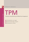 Cover: TPM Effiziente Instandhaltung und Maschinenmanagement - mi Wirtschaftsbuch
