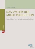 Cover: Das System der Mixed Production - mi Wirtschaftsbuch