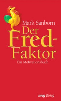 Enlarge image Cover: Der Fred-Faktor - mi Wirtschaftsbuch