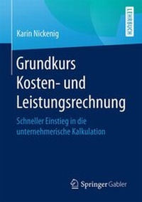 Abbildung von: Grundkurs Kosten- und Leistungsrechnung - Springer Gabler