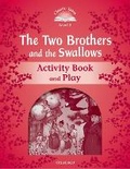 Cover: Classic Tales Second Edition: Level 2: The Two Brothers and the Swallows Activity Book and Play - Oxford University Press