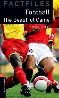Cover: Oxford Bookworms Library Factfiles: Level 2: Football - Oxford University Press
