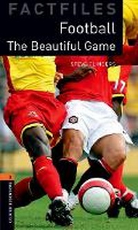 Enlarge image Cover: Oxford Bookworms Library Factfiles: Level 2: Football - Oxford University Press