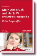 Cover: Mein Anspruch auf Hartz IV und Arbeitslosengeld II - Haufe-Lexware