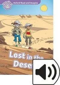 Abbildung von: Oxford Read and Imagine: Level 4: Lost in the Desert Audio Pack - Oxford University Press