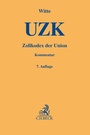 Cover: Zollkodex der Union: UZK - C.H.BECK