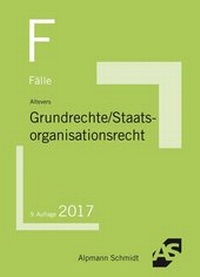 Abbildung von: Fälle Grundrechte, Staatsorganisationsrecht - Alpmann Schmidt