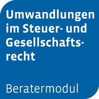 Abbildung von: Beratermodul Umwandlungen im Steuer- und Gesellschaftsrecht - Otto Schmidt Verlag