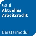 Bild: Beratermodul Gaul Aktuelles Arbeitsrecht - Otto Schmidt Verlag