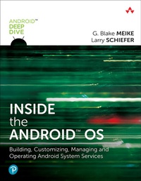 Enlarge image Cover: Inside the Android OS: Building, Customizing, Managing and Operating Android System Services - Addison Wesley