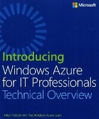 Enlarge image Cover: Introducing Windows Azure for IT Professionals - Microsoft Press