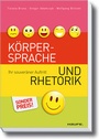 Cover: Körpersprache und Rhetorik. Ihr souveräner Auftritt - Haufe-Lexware