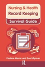 Cover: Nursing & Health Survival Guide: Record Keeping - Pearson Education Limited