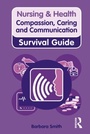 Cover: Compassion, Caring and Communication - Pearson Education Limited